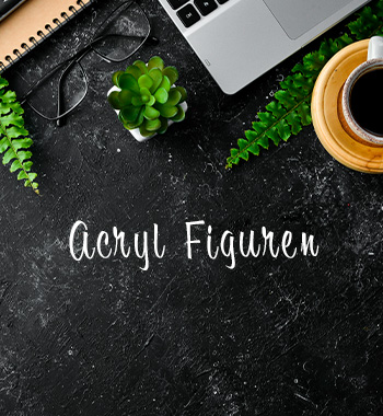 Acryl Figuren